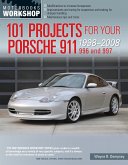 101 Projects for Your Porsche 911 996 and 997 1998-2008 (eBook, ePUB)