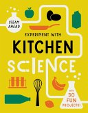 Experiment with Kitchen Science (eBook, ePUB)