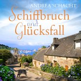 Schiffbruch und Glücksfall - Ein Bretagne-Hörbuch (MP3-Download)