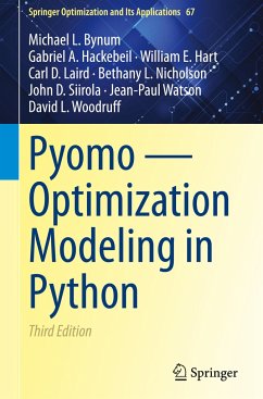 Pyomo ¿ Optimization Modeling in Python - Bynum, Michael L.;Hackebeil, Gabriel A.;Hart, William E.