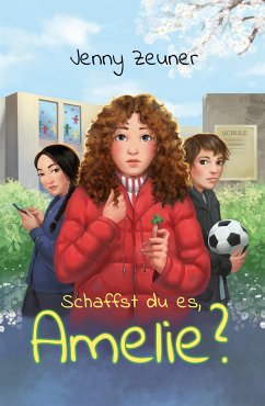 Schaffst du es, Amelie? (eBook, ePUB) - Zeuner, Jenny