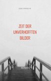 Zeit der unverhofften Bilder (eBook, ePUB)