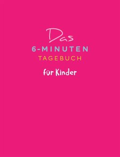 Das 6-Minuten-Tagebuch für Kinder (koralle) - Spenst, Dominik