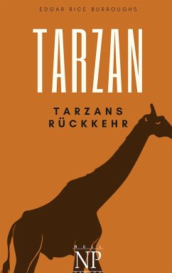 Tarzan ¿ Band 2 ¿ Tarzans Rückkehr - Burroughs, Edgar Rice