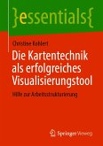 Die Kartentechnik als erfolgreiches Visualisierungstool (eBook, PDF)