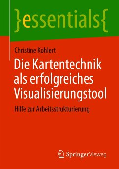 Die Kartentechnik als erfolgreiches Visualisierungstool (eBook, PDF) - Kohlert, Christine