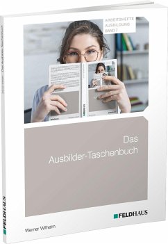 Das Ausbilder-Taschenbuch - Wilhelm, Werner