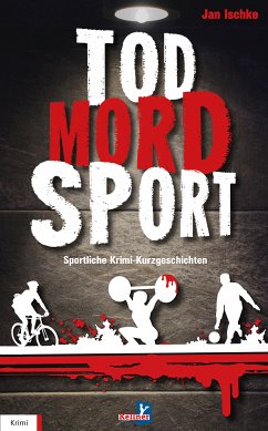 Tod, Mord, Sport (eBook, ePUB) - Ischke, Jan