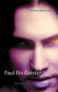 Paul Rix Geisterjäger (eBook, ePUB) - Zecca, Antonio Mario
