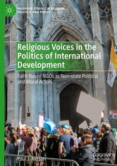 Religious Voices in the Politics of International Development - Nelson, Paul J.