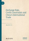 Exchange Rate, Credit Constraints and China’s International Trade (eBook, PDF)
