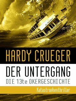 Der Untergang - Die 13te Okergeschichte (eBook, ePUB) - Crueger, Hardy