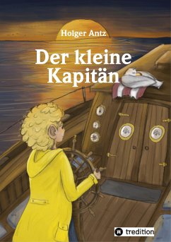 Der kleine Kapitän (eBook, ePUB) - Antz, Holger