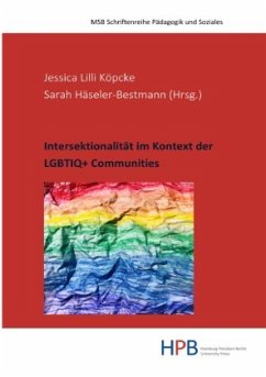 Intersektionalität im Kontext der LGBTIQ+ Communities - Kolossa, Ralf;Schmalenbach, Etienne Chantal;Spendler, Sina