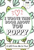 I Wrote This Book About You Poppy