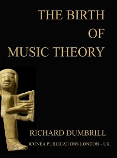 The Birth of Music Theory - Dumbrill, Richard