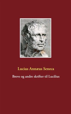 Breve og andre skrifter til Lucilius - Seneca, der Jüngere