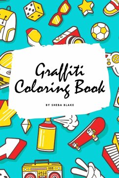 Graffiti Street Art Coloring Book for Children (6x9 Coloring Book / Activity Book) - Blake, Sheba