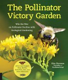The Pollinator Victory Garden (eBook, ePUB)