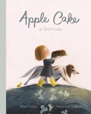 Apple Cake: A Gratitude (eBook, ePUB) Apple Cake: A Gratitude (eBook, ePUB)