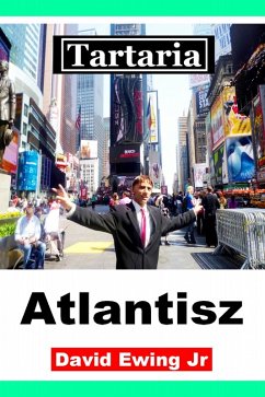 Tartaria - Atlantisz (eBook, ePUB) - Ewing Jr, David