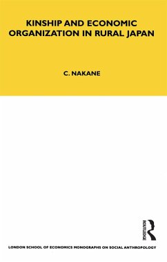 Kinship and Economic Organisation in Rural Japan (eBook, ePUB) - Nakane, Chie