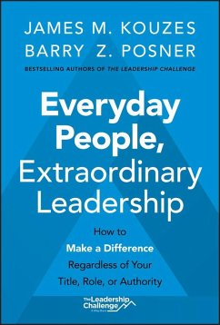 Everyday People, Extraordinary Leadership (eBook, ePUB) - Kouzes, James M.; Posner, Barry Z.