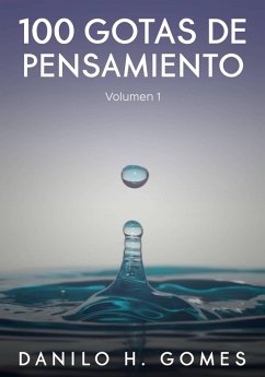 100 gotas de pensamiento (eBook, ePUB) - Gomes, Danilo H.