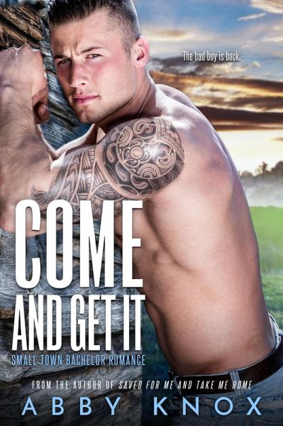 Come And Get It (Small Town Bachelor Romance, #6) (eBook, ePUB) Come And Get It (Small Town Bachelor Romance, #6) (eBook, ePUB)