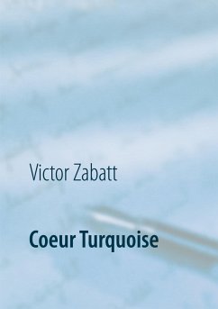 Coeur Turquoise - Zabatt, Victor