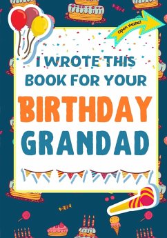 I Wrote This Book For Your Birthday Grandad - Publishing Group, The Life Graduate; Nelson, Romney