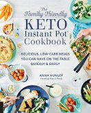 The Family-Friendly Keto Instant Pot Cookbook (eBook, ePUB)