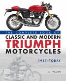 The Complete Book of Classic and Modern Triumph Motorcycles 1937-Today (eBook, PDF)