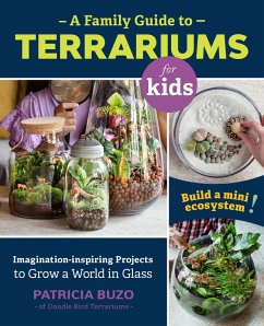 A Family Guide to Terrariums for Kids (eBook, ePUB) - Buzo, Patricia