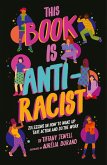 This Book Is Anti-Racist (eBook, ePUB)