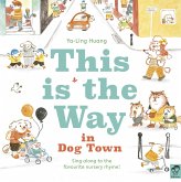 This is the Way in Dogtown (eBook, ePUB) This is the Way in Dogtown (eBook, ePUB)