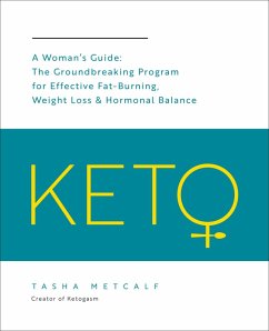 Keto: A Woman's Guide (eBook, ePUB) - Metcalf, Tasha