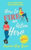 How to Fire an Action Hero (Hearts in Hollywood, #1) (eBook, ePUB)