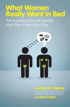 What Women Really Want in Bed (eBook, ePUB) - Gentry, Cynthia W.; Fredsti, Dana