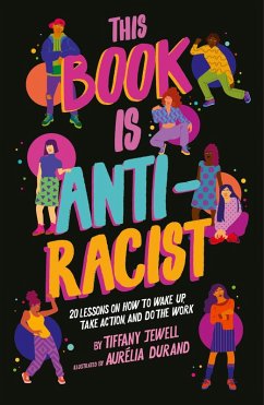This Book Is Anti-Racist (eBook, ePUB) - Jewell, Tiffany