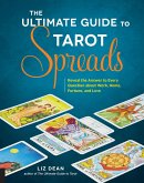 The Ultimate Guide to Tarot Spreads (eBook, ePUB)