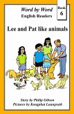 Lee And Pat Like Animals (Word by Word Graded Readers for Children, #6) (eBook, ePUB)