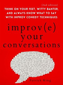 Improve Your Conversations (eBook, ePUB) - King, Patrick