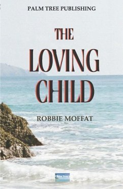 The Loving Child - Moffat, Robbie