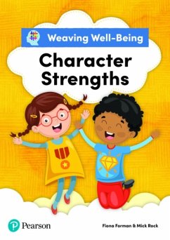 Weaving Well-Being Character Strengths Pupil Book - Forman, Fiona; Rock, Mick