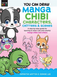 You Can Draw Manga Chibi Characters, Critters & Scenes (eBook, ePUB) - Whitten, Samantha; Lee, Jeannie