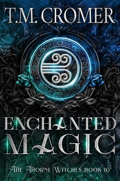 Cover Enchanted Magic (The Thorne Witches, #10) (eBook, ePUB)