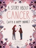 A Story About Cancer With a Happy Ending (eBook, PDF)