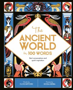 The Ancient World in 100 Words (eBook, ePUB) - Gifford, Clive