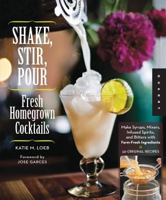 Cover Shake, Stir, Pour-Fresh Homegrown Cocktails (eBook, ePUB)